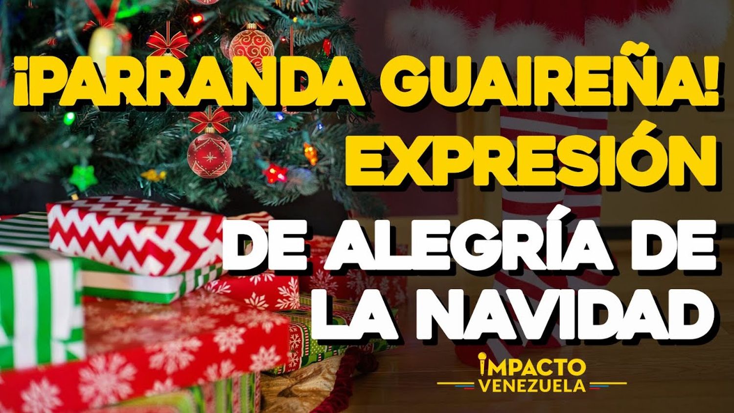 ¡PARRANDA GUAIREÑA! Expresión de alegría en navidad