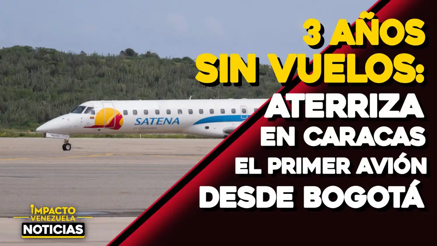 ¡HISTÓRICO! Aterriza en Maiquetía después de 3 años el primer vuelo Bogotá – Caracas – VIDEO IMPACTO VENEZUELA