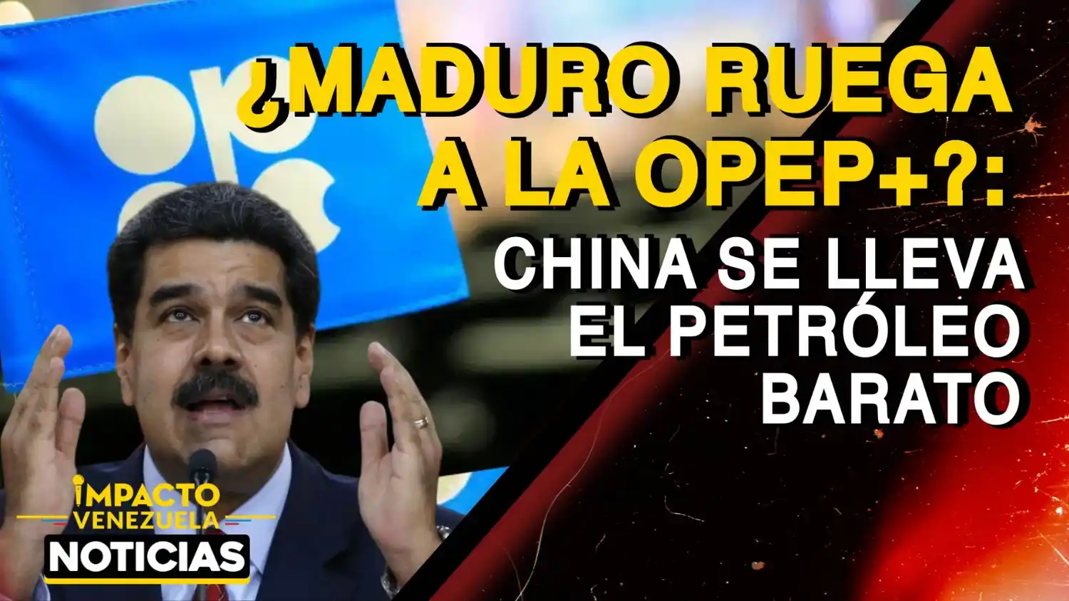 ¿MADURO RUEGA A LA OPEP+?  China se lleva el petróleo barato – VIDEO