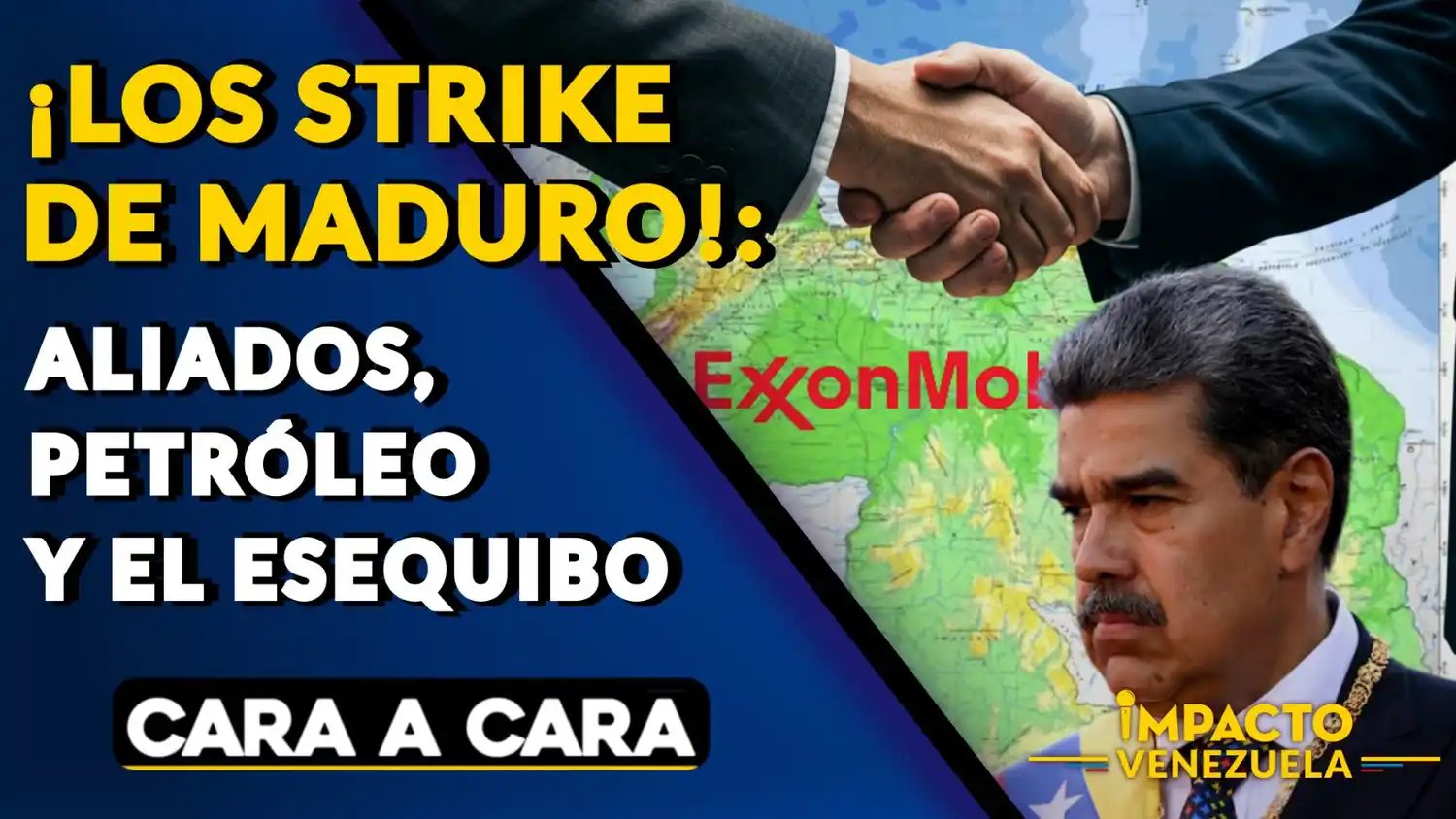 ¡LOS STRIKE DE MADURO!: aliados, petróleo y el Esequibo – Cara a Cara