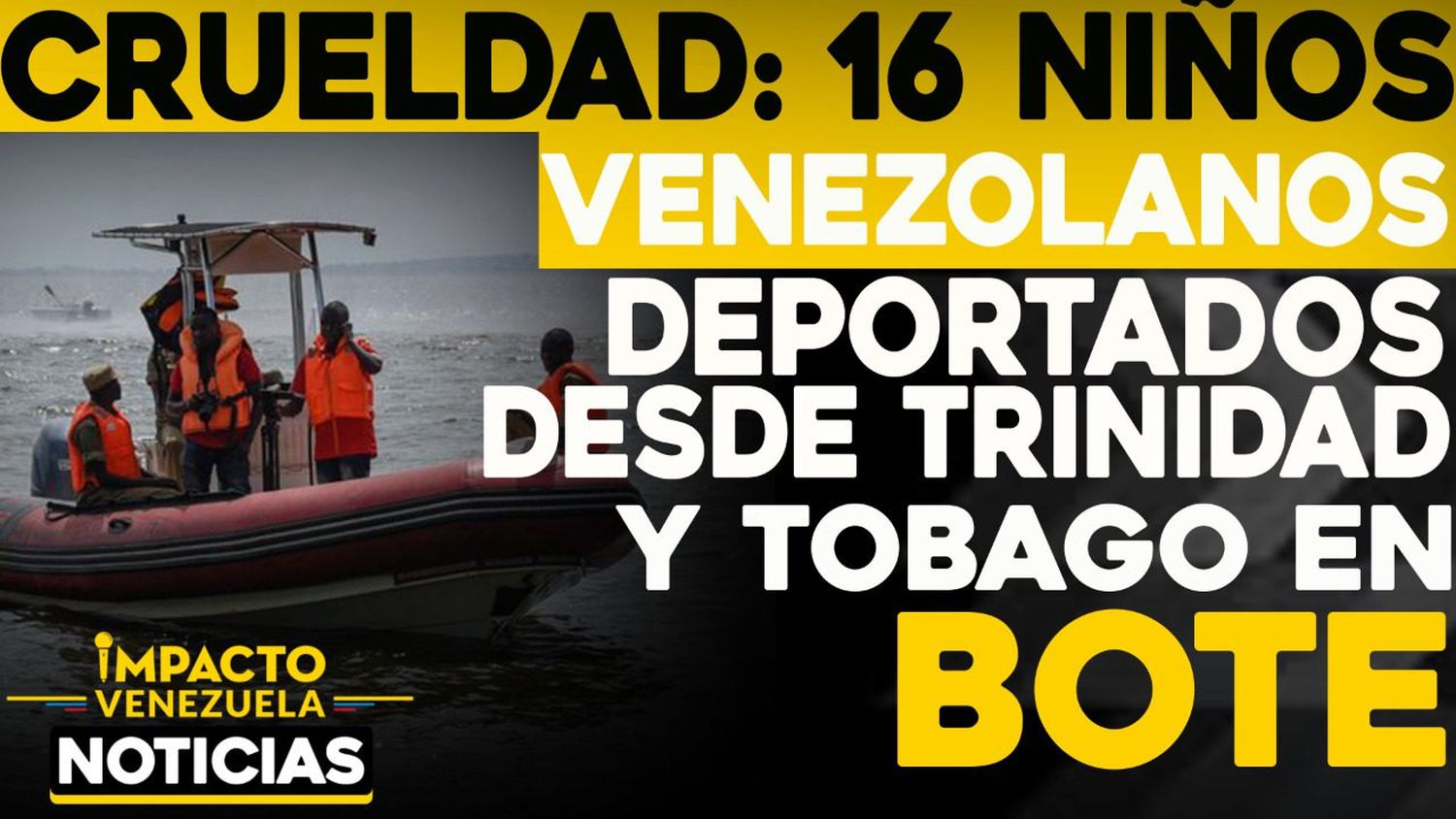 Gobierno de Trinidad y Tobago deportó a 16 niños venezolanos