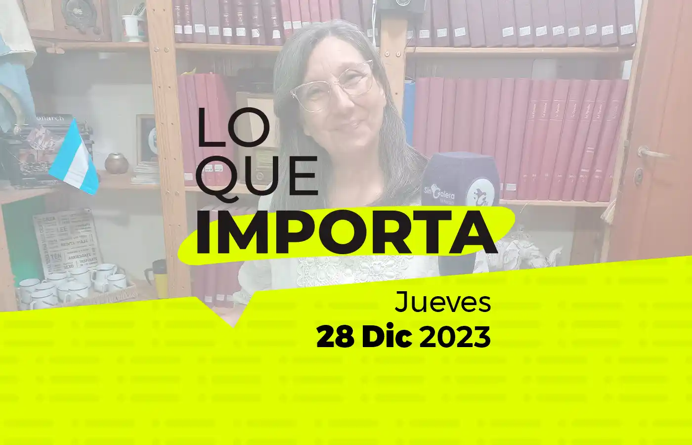 Lo que importa – Jueves 28 de Diciembre de 2023