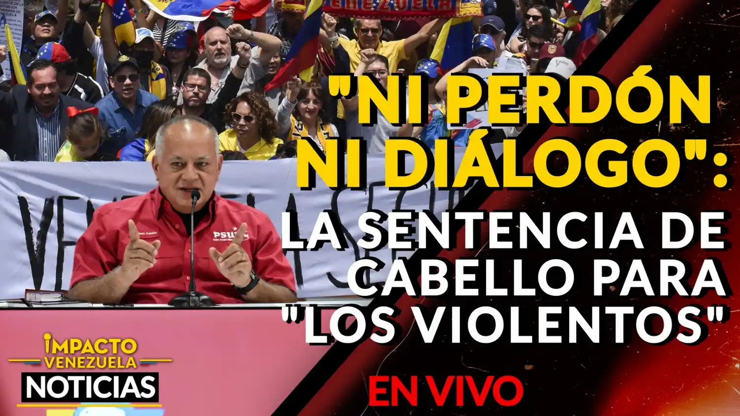 «NI PERDÓN NI DIÁLOGO»: la sentencia de Cabello para «los violentos» – VIDEO